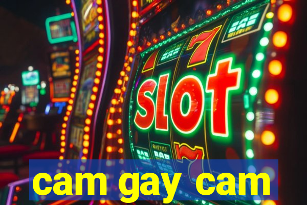 cam gay cam